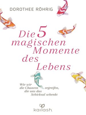 cover image of Die fünf magischen Momente des Lebens